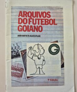 Revista Arquivos Do Futebol Goiano 1ª Edição Reprodução