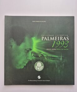 Sociedade Esportiva Palmeiras 1993: Fim do Jejum, Início da Lenda!