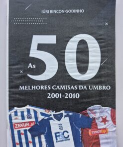 Revista As 50 Melhores Camisas Umbro 2001-2010